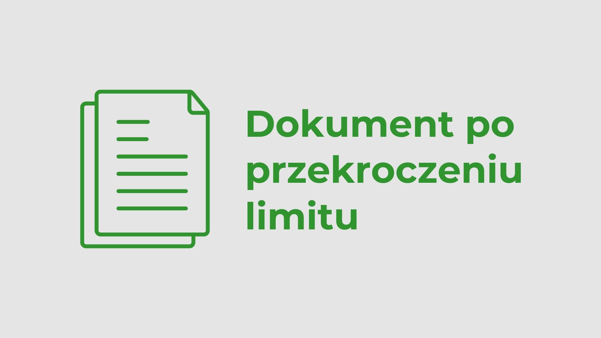 Dokument po przekroczeniu limitu