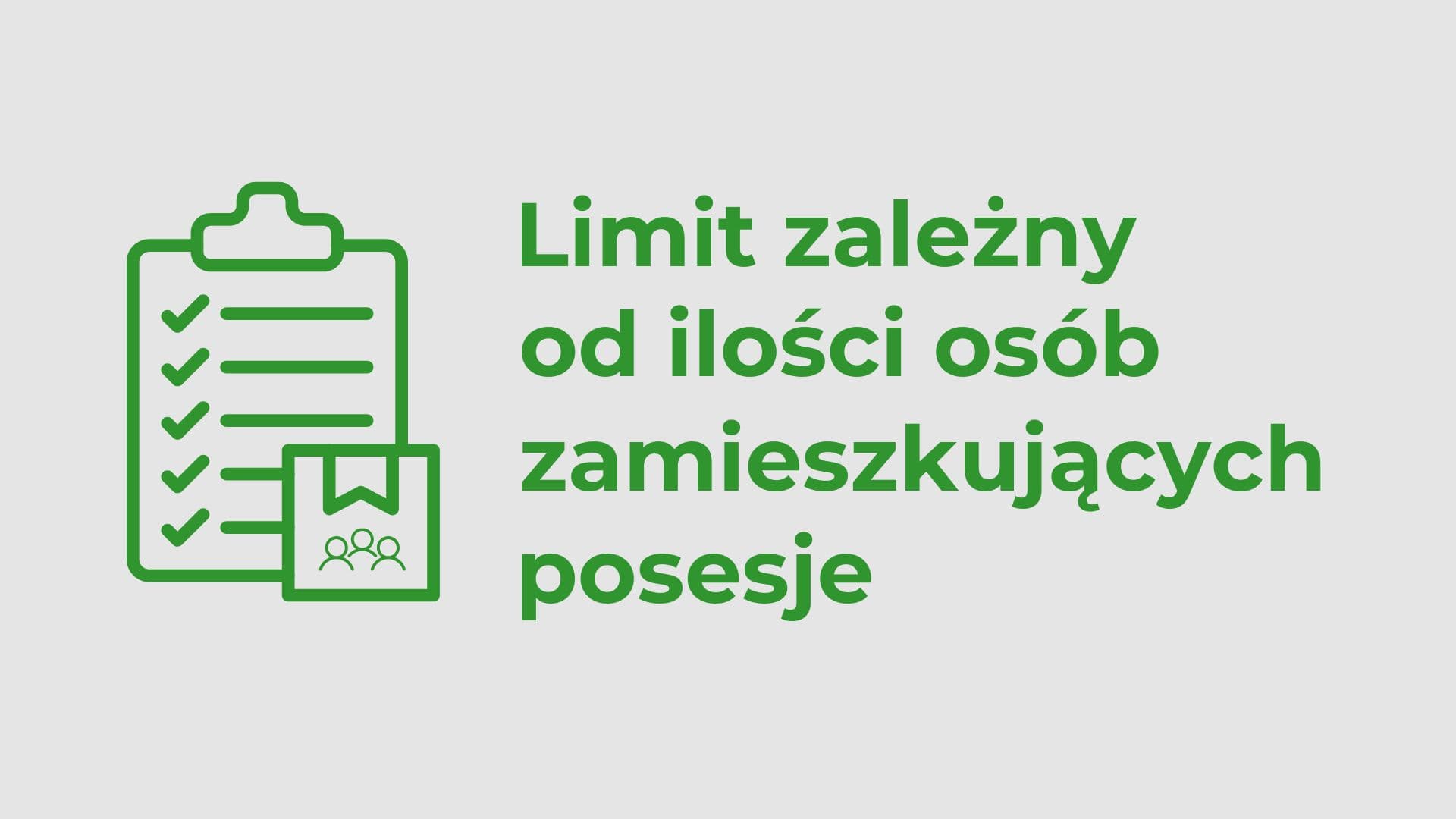 Limit uzależniony od liczby osób zamieszkujących posesję