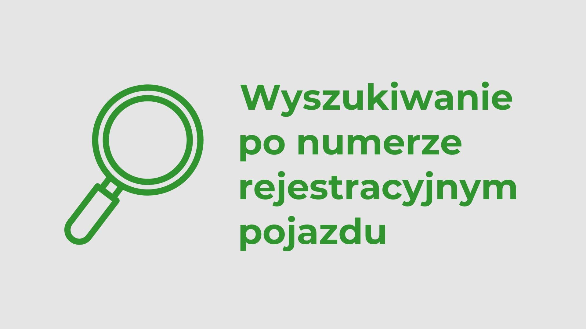 Wyszukiwanie po numerze rejestracyjnym pojazdu
