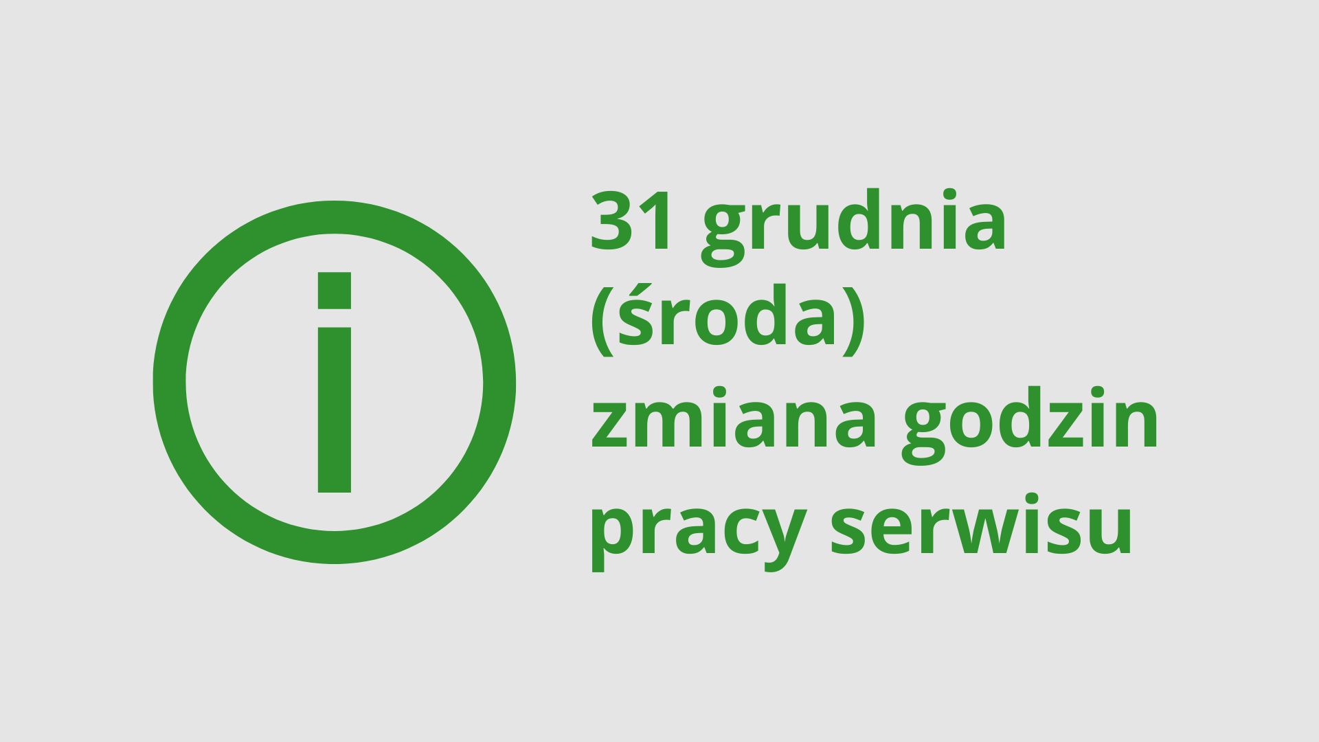 31 grudnia (środa) zmiana godzin pracy serwisu